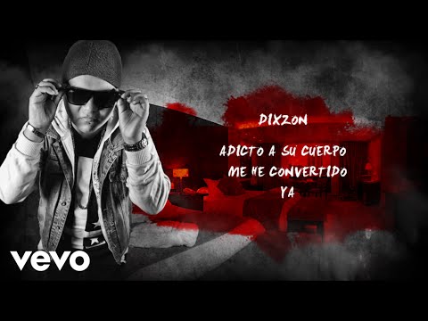 Dixzon - Adicto (Lyric Video) ft. CHOSTIN