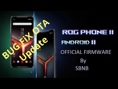 Asus ROG Phone 2 Android 11 Bugs Fix OTA Update
