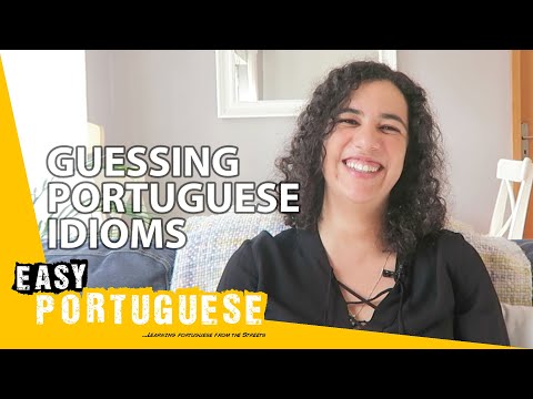 Portuguese Idioms - A Guessing Game | Easy Portuguese 4