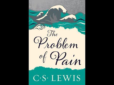 Episode 2: The Problem of Pain — C  S  Lewis | A Thought Provoking Audiobook