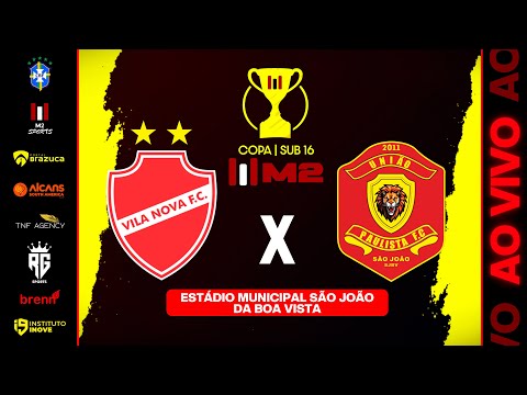 VILA NOVA X UNIÃO PAULISTA FC | COPA M2 SPORTS SUB 16 | SÃO JOÃO DA BOA VISTA | 1º FASE