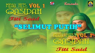 Download lagu Titi Said - Selimut Putih (Karaoke) - Qasidah Vol 1 mp3