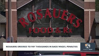 Spokane-based Rosauers ordered to pay thousands in back wages, penalties over labor violations