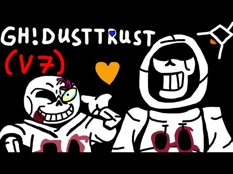 GH!Dusttrust Phase 3 - Version 7 (Leaked Fangame)