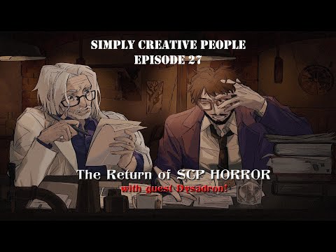 Simply Creative People  - Ep27  - The Return of SCP Horror!