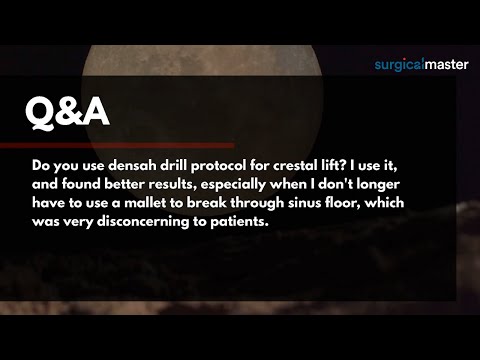 How to Sinus Lift & Place Implants Webinar: Do You Use Densah Drill Protocol for Crestal Lift?