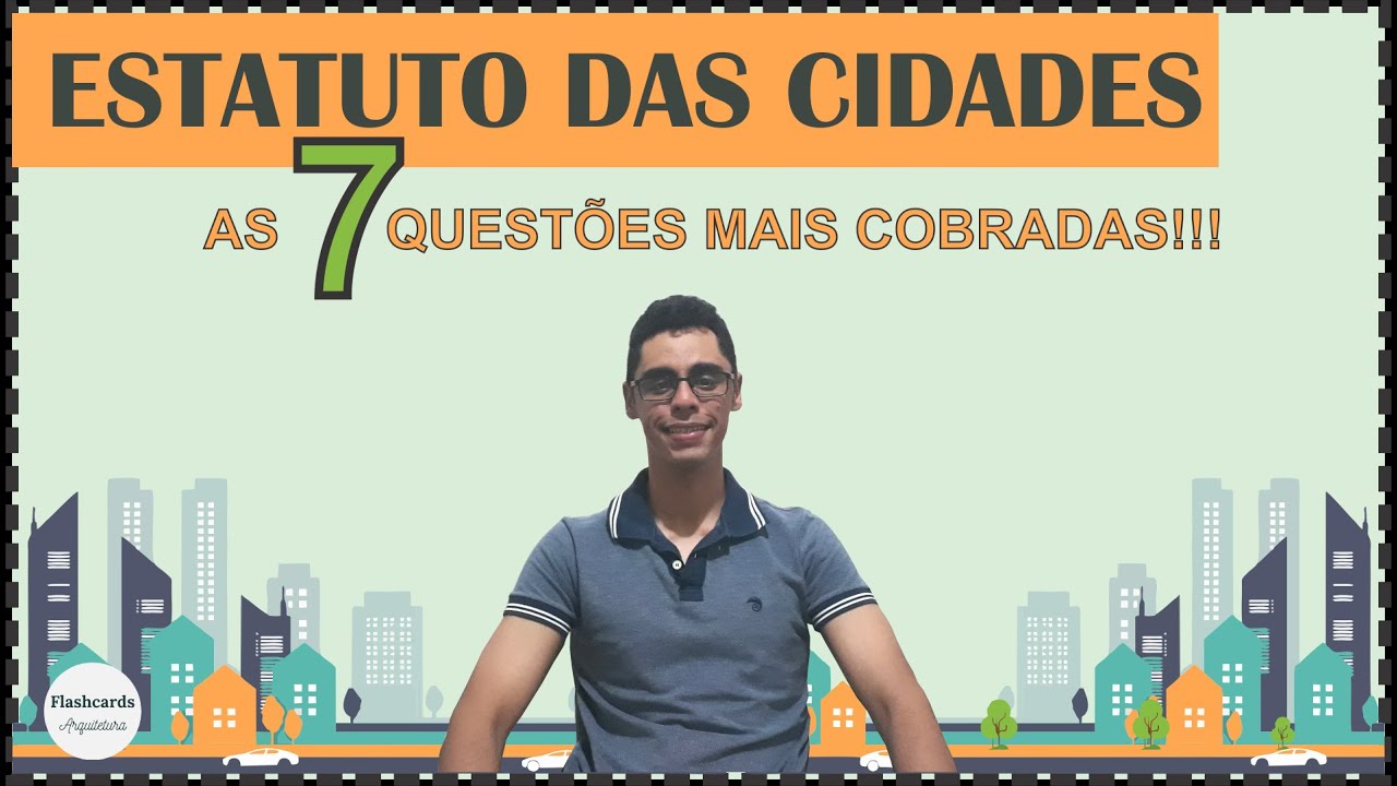 ESTATUTO DAS CIDADES: As 7 questões mais cobradas em provas de concurso público!!!