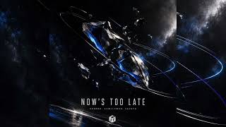 Download lagu Xkrone, Axwllxwxx & Savath - Now's Too Late (Extended Mix) mp3