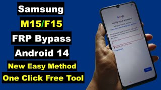 Samsung M15/F15 FRP Bypass Android 14 | Samsung M15/F15 5G FRP/Google Account Unlock | Final Method