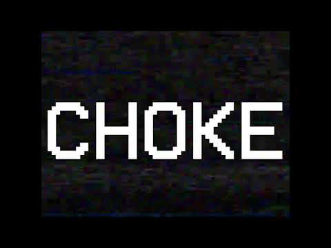 Video thumbnail for Choke