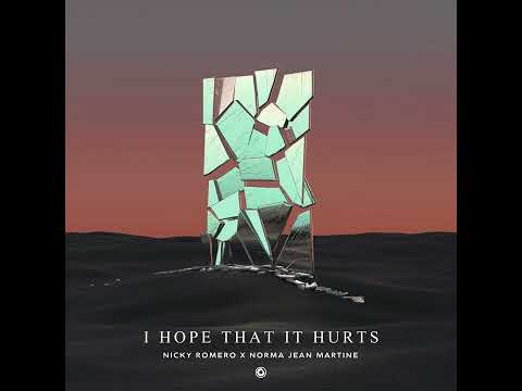 Nicky Romero & Norma Jean Martine - I Hope That It Hurts [Audio]