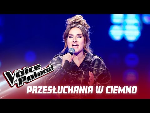 Anna Malek - "I Want To Know What Love Is" - Przesłuchania w ciemno - The Voice of Poland 11