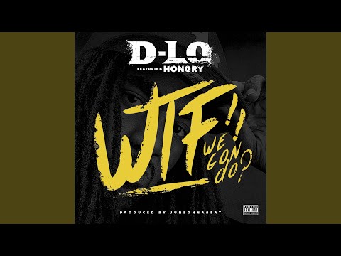 WTF We Gon Do? (feat. Hongry)