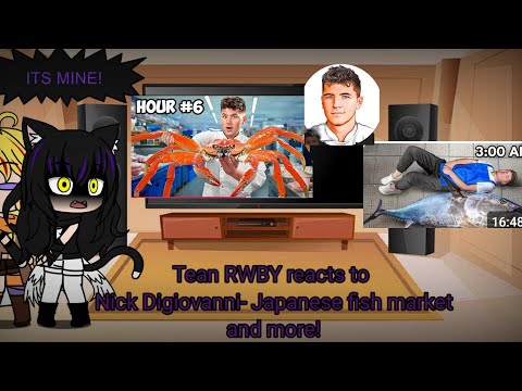 Team RWBY reacts to Nick Digiovanni: Japanese Fish market (and More!)