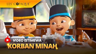Download lagu Les' Copaque Aidiladha 2024 - Korban Minah mp3