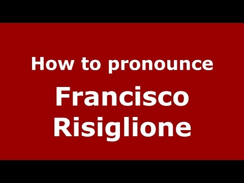 How to pronounce Francisco Risiglione (Spanish/Argentina) - PronounceNames.com
