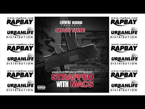 Shady Nate, Bandaide, J. Stalin, Beeda Weeda, Mayback, Lazy Boy - Strapped With Macs Remix