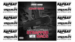 Shady Nate, Bandaide, J. Stalin, Beeda Weeda, Mayback, Lazy Boy - Strapped With Macs Remix