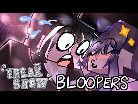 FREAK SHOW - BLOOPERS #3