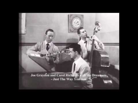 Just The Way You Are (1951) - Joe Graydon & Carol Richards with the Dreamers