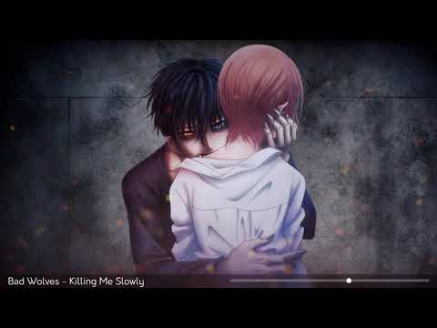 Bad Wolves [Nightcore] - Killing Me Slowly