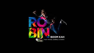 Robin - Boom Kah ft. Mikael Gabriel Uniikki