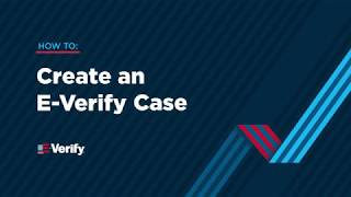 Create a new E-Verify Case