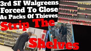 San Francisco Walgreens Forced To Close As Daily Raids From Organized Packs Of Thieves Strip Shelves