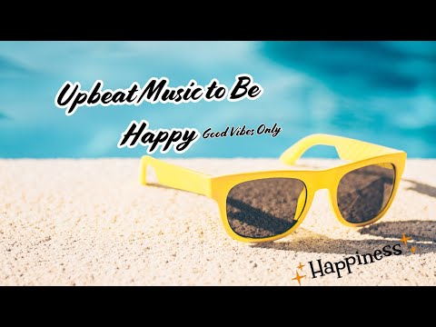 Happy Weekend Beats | Good Vibes Only | Upbeat Music to Be Happy | Pure Clean Positive Energy 528HZ
