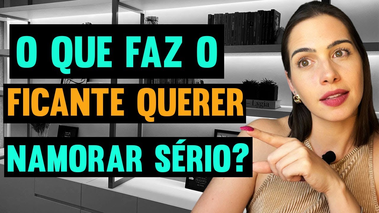 O que faz o ficante querer namorar sério? | Mylla Murta - Expert em Relacionamentos