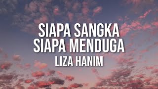 LIZA HANIM - Siapa Sangka Siapa Menduga（Official Lyric Video)