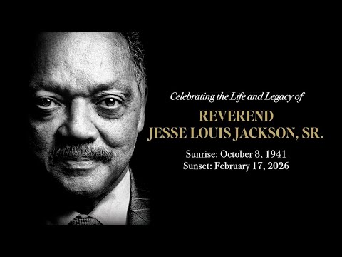 Celebrating the Life of Rev. Jesse L. Jackson Sr.