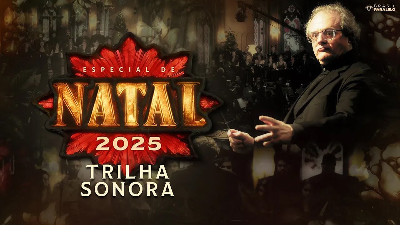 AS MÚSICAS DO ESPECIAL DE NATAL DA BRASIL PARALELO | Trilha Sonora