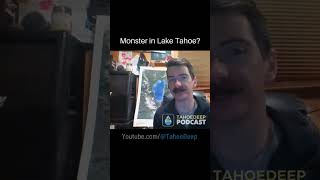 Lake Monster Hiding in Tahoe?