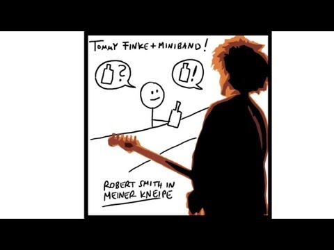 Tommy Finke + Miniband: ROBERT SMITH IN MEINER KNEIPE [Offizielles Musikvideo]