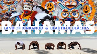 Bahamas Home of Junkanoo Beautiful Beaches and Atlantis Hotel