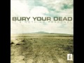 Bury Your Dead - Hurting Not Helping