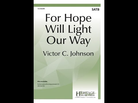 For Hope Will Light Our Way (SATB) - Victor C. Johnson, Charlotte Lee