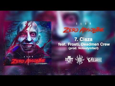 07. Słoń - Cisza feat. Frosti, Popiół to kot, Leny Da Fam (prod. Nobodyinfact) [EP “ZERO ABSOLUTNE”]