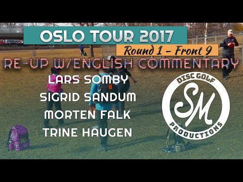 Oslo Tour 2017 | Muselunden Round 1 Front 9 | Somby, Sandum, Falk, Haugen *English Commentary*