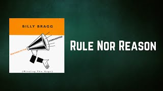 Billy Bragg - Rule Nor Reason (Lyrics)