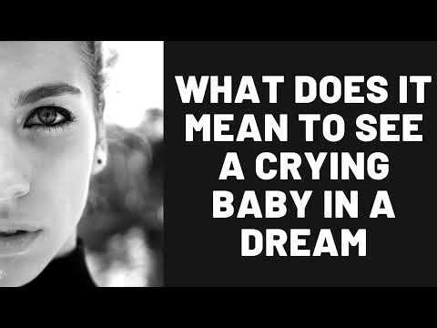 What Does It Mean to See a Crying Baby in a Dream?