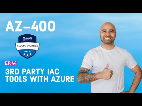 AZ-400 Exam EP 44: 3rd Party IaC Tools with Azure