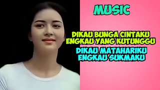 Download lagu #music , Dikau bunga cintaku engkau yang kutunggu, Dikau matahariku engkau sukmaku mp3