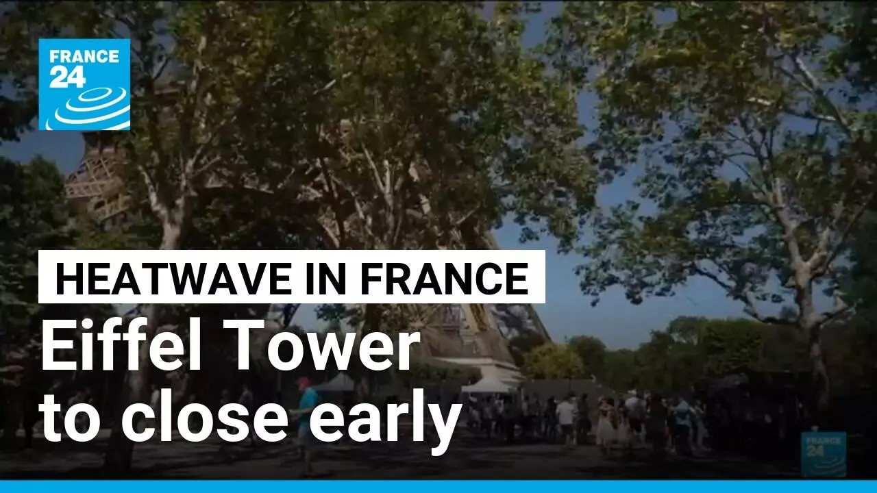 France closes Eiffel Tower early as third heatwave grips the nation