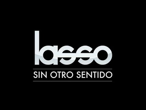 Lasso - Sin Otro Sentido (Video Oficial)