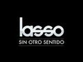 Lasso - Sin Otro Sentido (Video Oficial) 