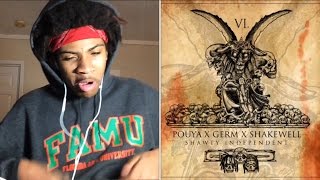 POUYA x Germ x Shakewell - Shawty Independent (REACTION)
