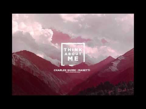 Masetti x Charlie Blaze - Think About Me