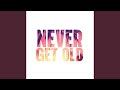 Never Get Old (feat. Elemenopeas & Angelique Calvillo)